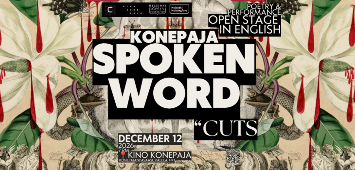Konepaja Spoken Word is Helsinki's English-language open stage for spoken word, poetry, and performance. It is organized by Helsinki Poetry Connection in collaboration with Kino Konepaja and Catalysti Association of Transcultural Artists, and produced by Vinski Valos.