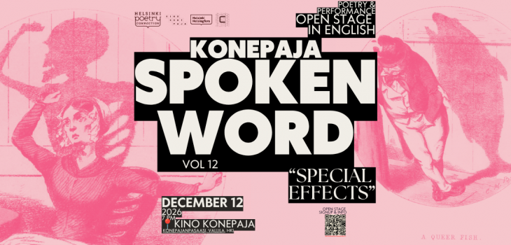 Konepaja Spoken Word is Helsinki’s English-language open stage for spoken word, poetry, and performance. It is organized by Helsinki Poetry Connection in collaboration with Kino Konepaja and Catalysti Association of Transcultural Artists, and produced by Vinski Valos.